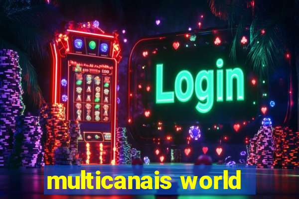 multicanais world